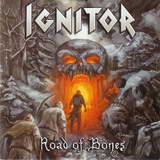 Ignitor - Road of Bones